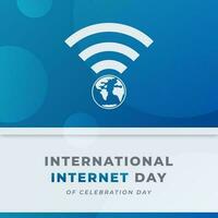 Internationale internet dag viering vector ontwerp illustratie voor achtergrond, poster, banier, reclame, groet kaart