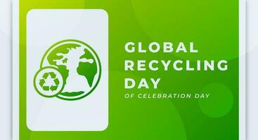 globaal recycling dag viering vector ontwerp illustratie voor achtergrond, poster, banier, reclame, groet kaart
