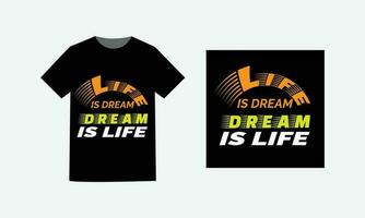 leven is droom typografie t overhemd ontwerp, motiverende typografie t overhemd ontwerp, inspirerend citaten t-shirt ontwerp. vector