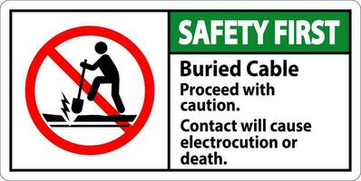 veiligheid eerste teken begraven kabel, doorgaan met voorzichtigheid, contact zullen oorzaak elektrocutie of dood vector