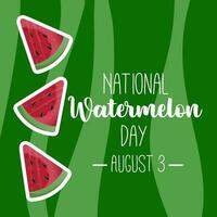 nationaal watermeloen dag kaart of achtergrond. vector illustratie. grappig Amerikaans vakantie vieren Aan augustus 3. vector illustratie voor poster, sticker, banier, kaart