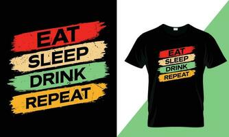 eten slaap drinken herhaling typografie drinken t-shirt ontwerp vector