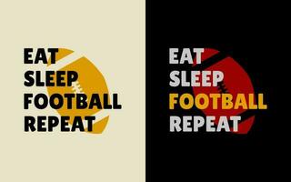 eten slaap Amerikaans voetbal herhaling typografie citaten voor nationaal Amerikaans voetbal dag vector