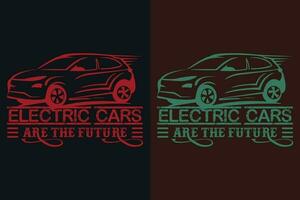 elektrisch auto's zijn de toekomst, auto minnaar t-shirt, klassiek auto, Op maat auto shirt, auto's, aangepast, geschenk voor pa, belofte shirt, geschenk voor auto minnaar, grappig auto minnaar geschenk vector