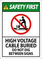 veiligheid eerste teken hoog Spanning kabel begraven. Doen niet graven tussen teken vector