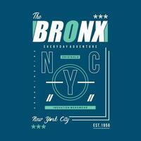 de bronx grafisch typografie vector, t overhemd ontwerp, illustratie, mooi zo voor gewoontjes stijl vector