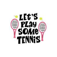 Speel tennis hand- getrokken vector belettering citaat. motiverende sport slogans met tennis ballen en racket Aan wit achtergrond. competitief spel, gezond levensstijl concept.