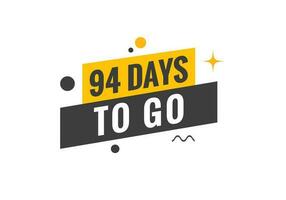 94 dagen naar Gaan countdown sjabloon. 94 dag countdown links dagen banier ontwerp vector