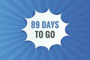 89 dagen naar Gaan countdown sjabloon. 89 dag countdown links dagen banier ontwerp vector