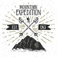 berg expeditie vintage label retro badge. hand getekend geweven embleem buiten wandelen avontuur en bergen verkennen, extreme sporten, grunge hipster ontwerp, typografie print vectorillustratie vector