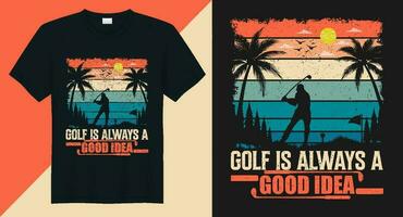 golfen is altijd een mooi zo idee vector golf t-shirt ontwerp