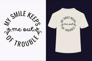 mijn glimlach houdt van probleem t-shirt ontwerp. vector