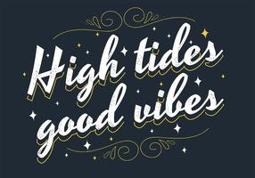 High Tides Good Vibes Belettering vector