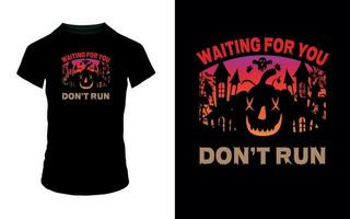 ''aan het wachten voor jij, niet doen loop'' halloween t overhemd ontwerp vector