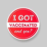 sticker lap ik kreeg gevaccineerd. medisch sticker voor sociaal media, bloggen, web Pagina's, afdrukken. covid vaccin sticker. vector