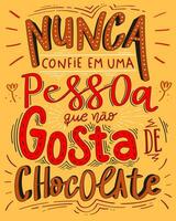 grappig kleurrijk poster over chocola in Portugees. vertaling - nooit vertrouwen een persoon wie doet niet Leuk vinden chocola. vector