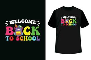 groovy Welkom terug naar school- eerste dag van school- leraren studenten t-shirt vector