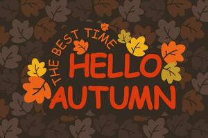 Hallo herfst belettering. charmant vector illustratie met de belettering 'Hallo herfst' versierd met lief herfst bladeren, oproepen tot de warm en uitnodigend geest van de vallen seizoen.