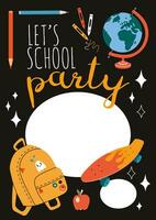 laten we school- feest. partij uitnodiging kaart sjabloon met rugzak, schrijfbehoeften en wereldbol, tekenfilm stijl. modieus modern vector illustratie, hand- getrokken, vlak