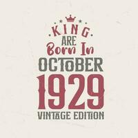koning zijn geboren in oktober 1929 wijnoogst editie. koning zijn geboren in oktober 1929 retro wijnoogst verjaardag wijnoogst editie vector