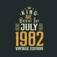 koning zijn geboren in juli 1982 wijnoogst editie. koning zijn geboren in juli 1982 retro wijnoogst verjaardag wijnoogst editie vector