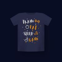 train, eet, slaap, winst, gym en workout t-shirt print op mockup vector