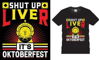 oktoberfeest t-shirt ontwerp vector illustratie typografie afdrukken sjabloon.shut omhoog lever zijn oktoberfeest