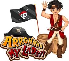 piratentaalconcept met arrgh mijn jongensuitdrukking en een stripfiguur van een piraat vector