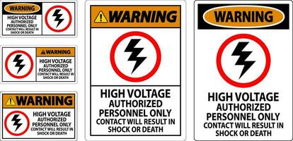 waarschuwing teken hoog Spanning, geautoriseerd personeel enkel en alleen, contact zullen resultaat in schok of dood vector