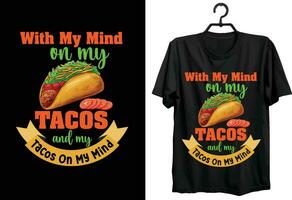 taco's t-shirt ontwerp. typografie, Op maat, vector t-shirt ontwerp. grappig geschenk taco's t-shirt ontwerp voor voedsel en taco's liefhebbers.