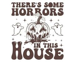 er is sommige verschrikkingen in deze huis halloween t overhemd ontwerp vector