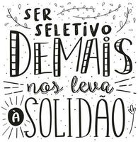 slim uitdrukking in braziliaans Portugees. vertaling - wezen te selectief Leidt naar eenzaamheid. vector