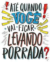 bemoedigend poster in Portugees. vertaling - hoe lang zijn u gaan naar nemen de slaan. vector