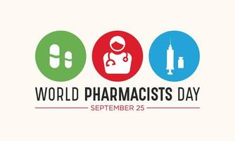 wereld apothekers dag Aan september 25 is een viering van elke apotheker, farmaceutisch wetenschapper. vector sjabloon voor banier, groet kaart, poster met achtergrond. vector illustratie.