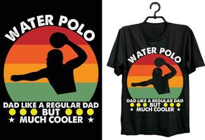 water polo vader Leuk vinden een regelmatig vader maar veel koeler. water polo t-shirt ontwerp. grappig geschenk item water polo t-shirt ontwerp voor water polo spelers. vector