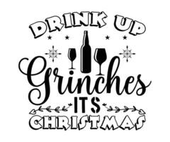 drinken omhoog grijnst Kerstmis sweatshirts, Kerstmis drankje, grinch tekens tee, drinken geschenk, cocktail t-shirt, Kerstmis partij vector