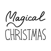 Kerstmis en nieuw jaar schoonschrift uitdrukking magisch kerstmis. vector zwart typografie geïsoleerd Aan wit achtergrond. modern hand- getrokken belettering voor groet kaarten, affiches, t-shirts enz.