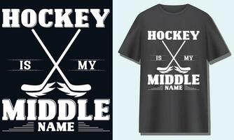 hockey is mijn midden- naam, hockey t-shirt ontwerp vector