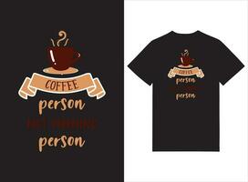 koffie persoon niet ochtend- persoon koffie themed t-shirt ontwerp vector