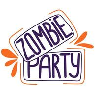 zombie partij gezegde tekst. halloween kort zinnen. handschrift halloween citaat. belettering samenstelling. vector illustratie.