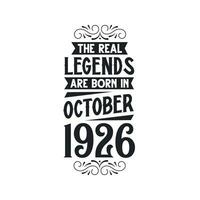 geboren in oktober 1926 retro wijnoogst verjaardag, echt legende zijn geboren in oktober 1926 vector