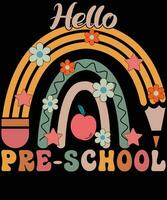 Hallo pre school- t overhemd ontwerp vector