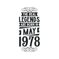 geboren in mei 1978 retro wijnoogst verjaardag, echt legende zijn geboren in mei 1978 vector