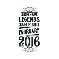 geboren in februari 2016 retro wijnoogst verjaardag, echt legende zijn geboren in februari 2016 vector
