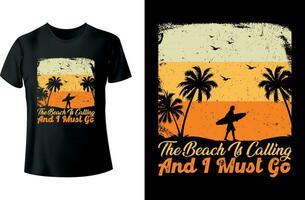 de strand is roeping en ik moet Gaan zomer t-shirt ontwerp vector