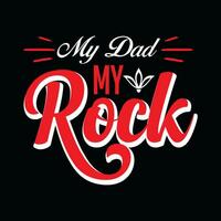 mijn vader mijn steen, creatief vaders dag t-shirt ontwerp. vector
