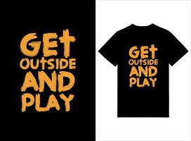 krijgen buiten en Speel halloween t-shirt ontwerp vector