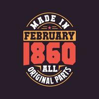 gemaakt in februari 1860 allemaal origineel onderdelen. geboren in februari 1860 retro wijnoogst verjaardag vector