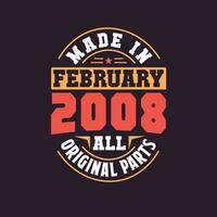 gemaakt in februari 2008 allemaal origineel onderdelen. geboren in februari 2008 retro wijnoogst verjaardag vector