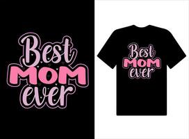 moeder belettering mam t-shirt ontwerp, gelukkig moeders dag moeders dag liefde mam t overhemd ontwerp, typografie creatief Op maat, het beste mam moeders dag t overhemd ontwerp. vector